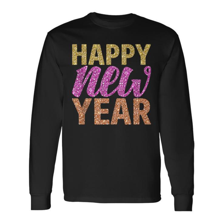 Happy New Year 2022 Sparkling Letters New Years Eve Long Sleeve T-Shirt