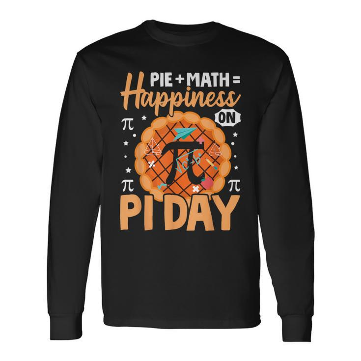Happy Pi Day 314 Pi Pie Math Happiness On Pi Day Long Sleeve T-Shirt
