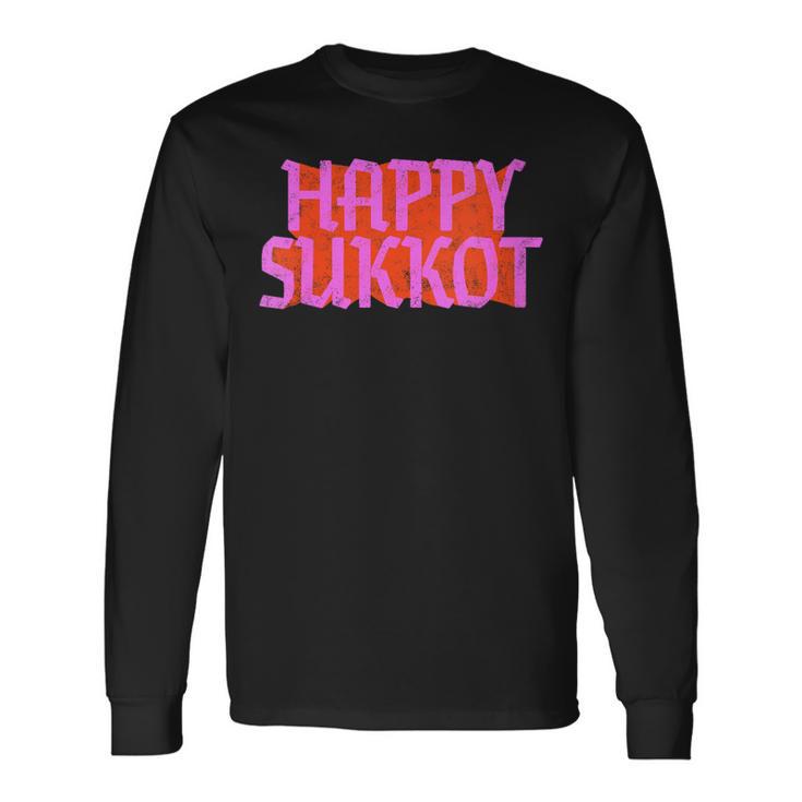 Happy Sukkot Jewish Holiday Four Species Sukkah Lulav Etrog Long Sleeve T-Shirt