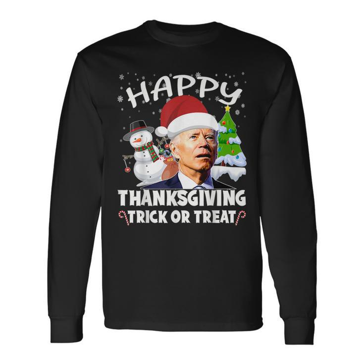 Happy Thanksgiving Trick Or Treat Joe Biden Santa Christmas Long Sleeve T-Shirt