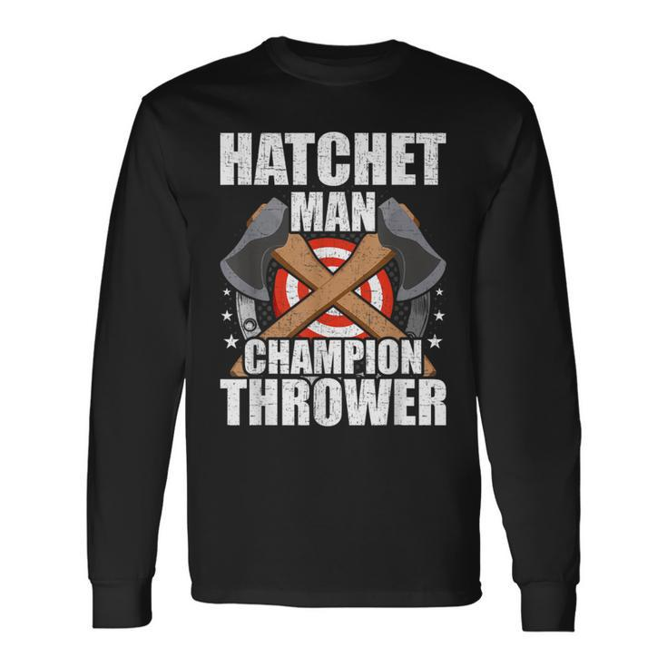 Hatchet Man Champion Axe Throwing Lumberjack Long Sleeve T-Shirt Gifts ideas