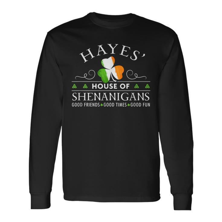 Hayes House Of Shenanigans Irish Family Name Long Sleeve T-Shirt