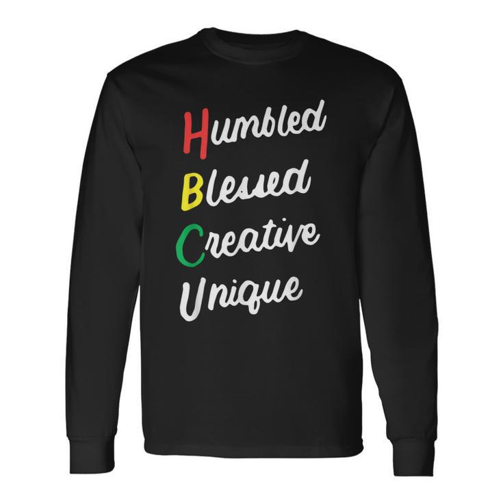 Hbcu African Humbled Blessed Creative Unique Black Pride Long Sleeve T-Shirt