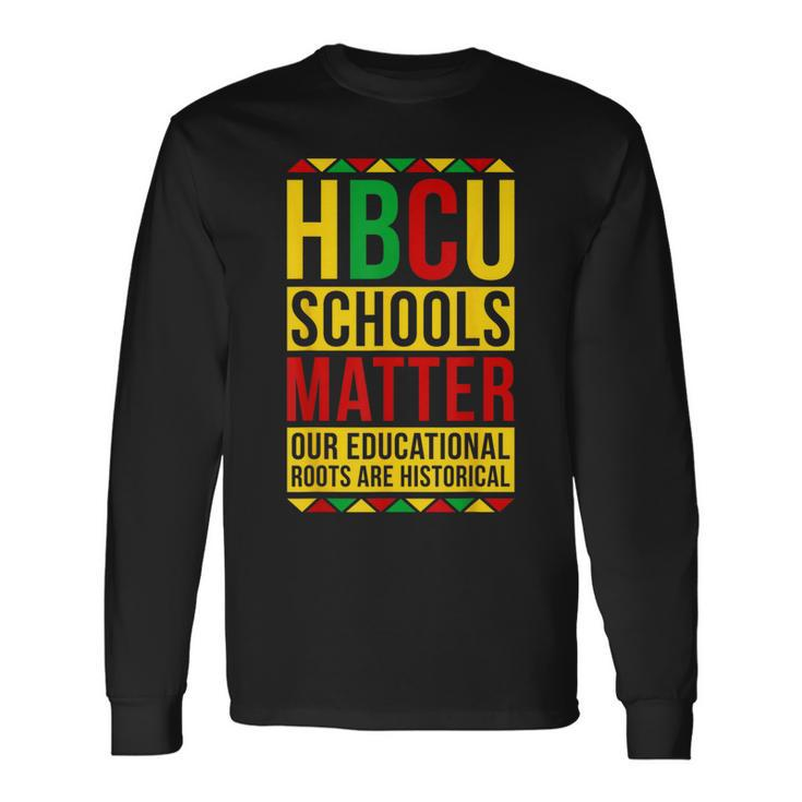 Hbcu School Matter Proud Historical Black College Graduated Long Sleeve T-Shirt