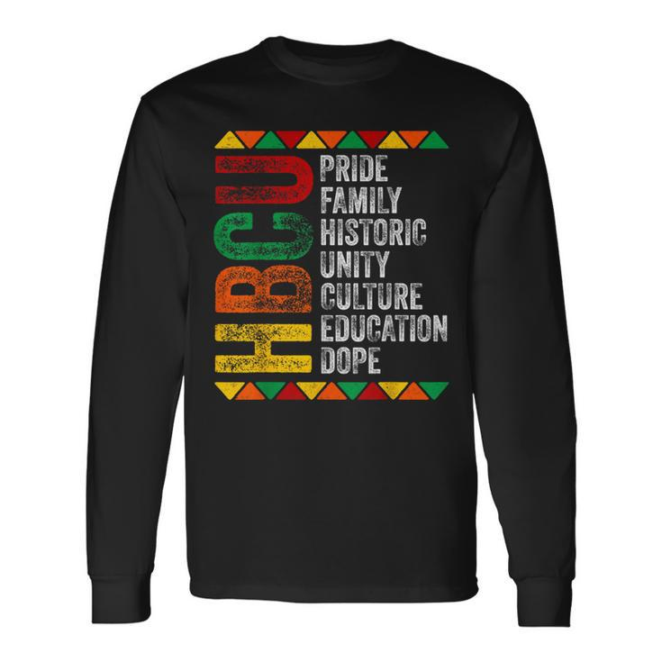 Hbcu Historic Pride Educated Black History Month Pride Long Sleeve T-Shirt