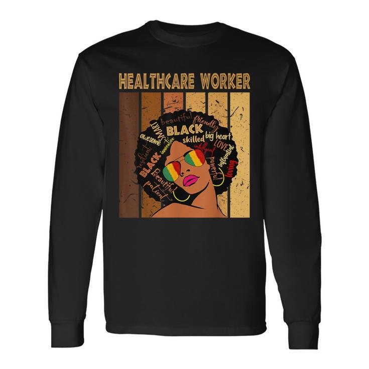 Healthcare Worker Afro African American Black History Month Long Sleeve T-Shirt