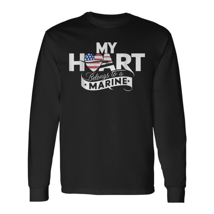 My Heart Belongs To A Marine Long Sleeve T-Shirt