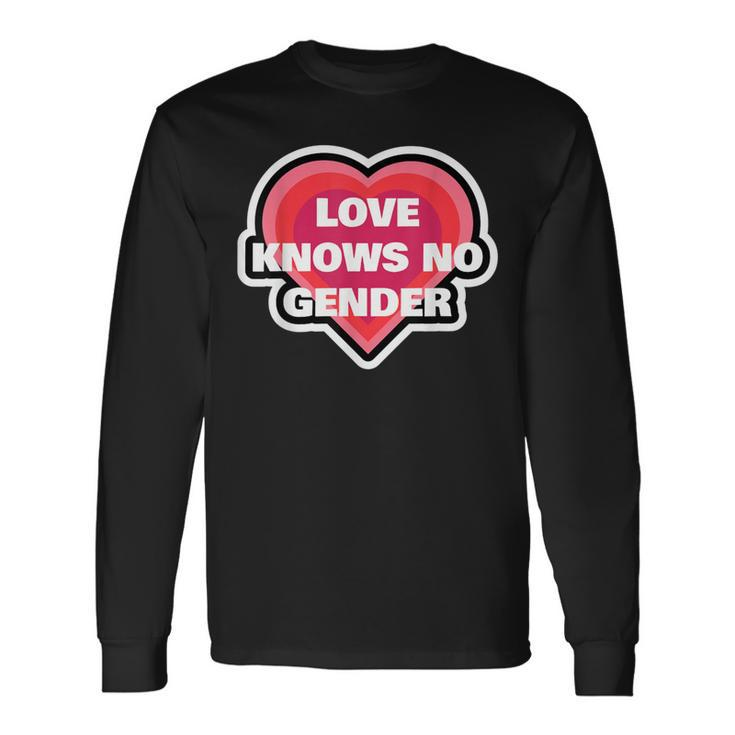 Heart Love Knows No Gender Long Sleeve T-Shirt Gifts ideas