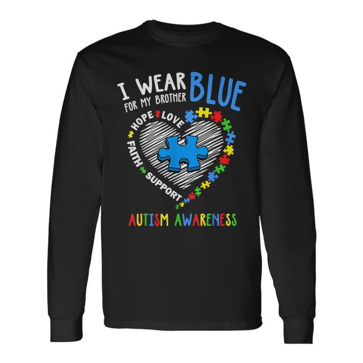 Heart I Wear Blue For My Brother Autism Awareness Month Long Sleeve T-Shirt