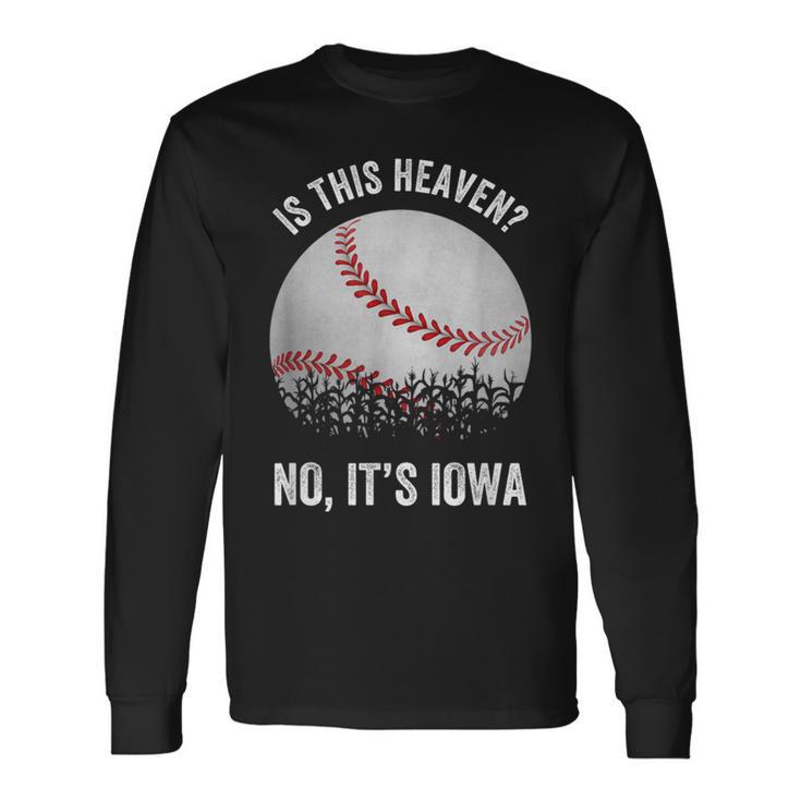 Is This Heaven No It's Iowa Vintage Baseball Corn Fields Long Sleeve T-Shirt