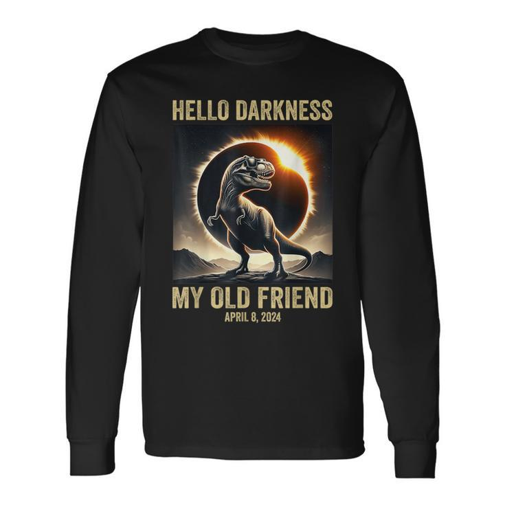 Hello Darkness Dino T-Rex Solar Eclipse April 8 2024 Long Sleeve T-Shirt