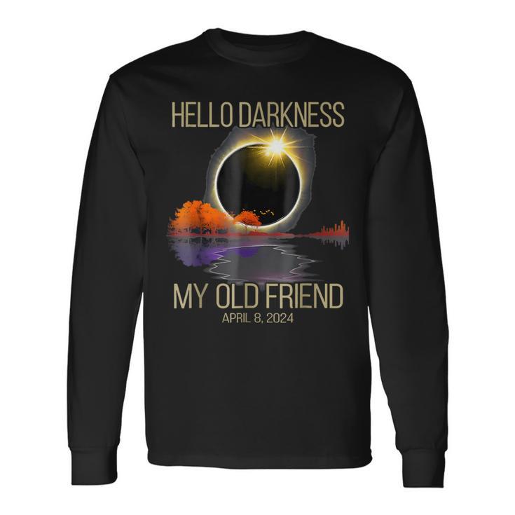 Hello Darkness My Old Friend Solar Eclipse On 08042024 Long Sleeve T-Shirt