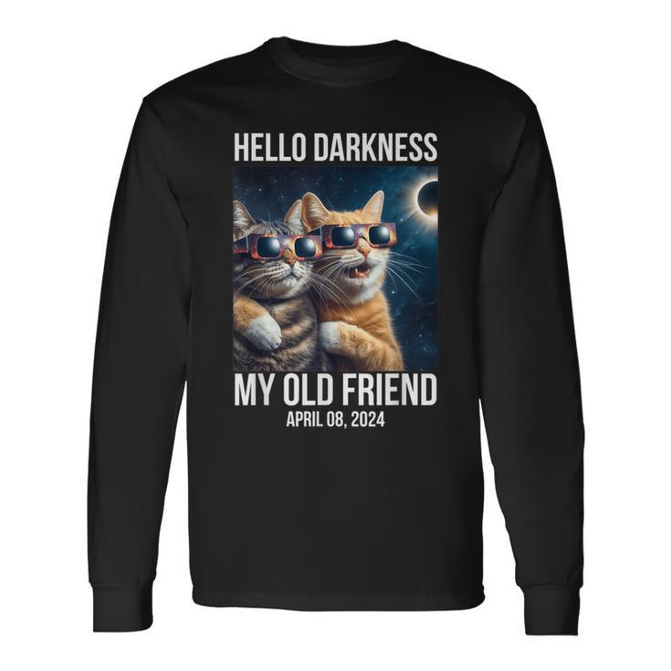 Hello Darkness My Old Friend Solar Eclipse April 08 2024 Fun Long Sleeve T-Shirt