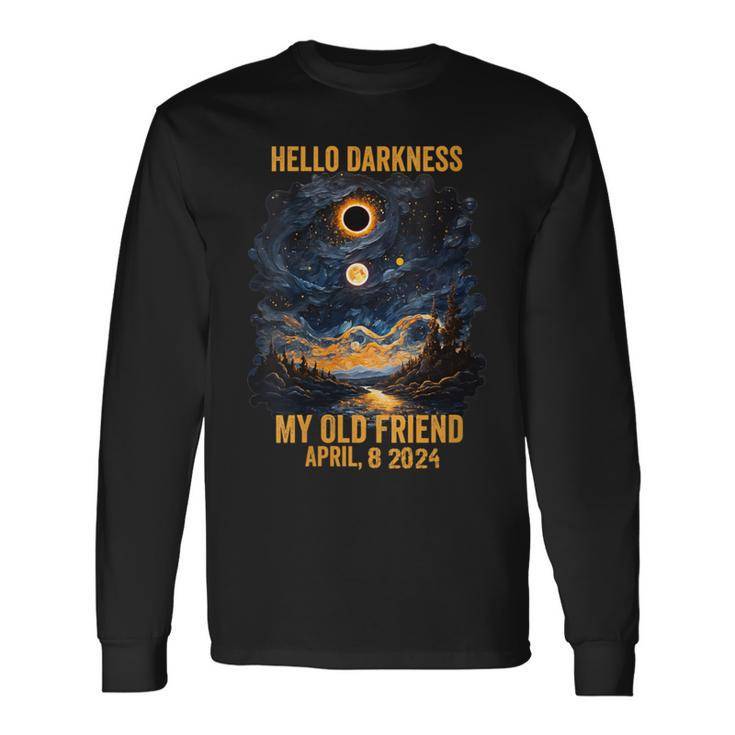 Hello Darkness My Old Friend Solar Eclipse April 8 2024 Long Sleeve T-Shirt Gifts ideas