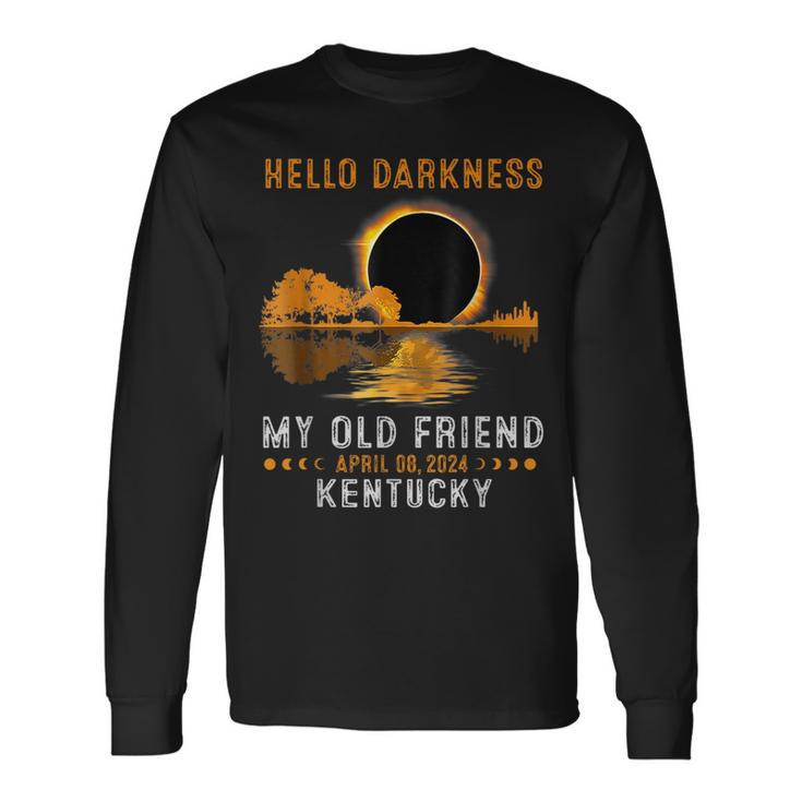 Hello Darkness My Old Friend Total Eclipse 2024 Kentucky Long Sleeve T-Shirt