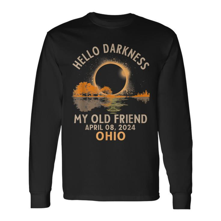 Hello Darkness My Old Friend Total Solar Eclipse 2024 Ohio Long Sleeve T-Shirt