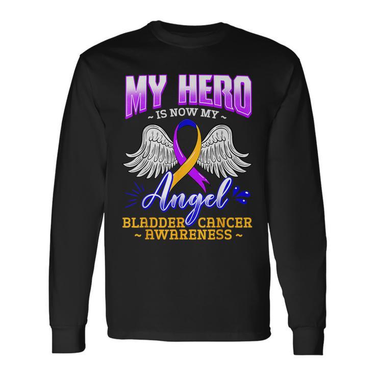 My Hero Is Now My Angel Bladder Cancer Purple Blue Yellow Long Sleeve T-Shirt