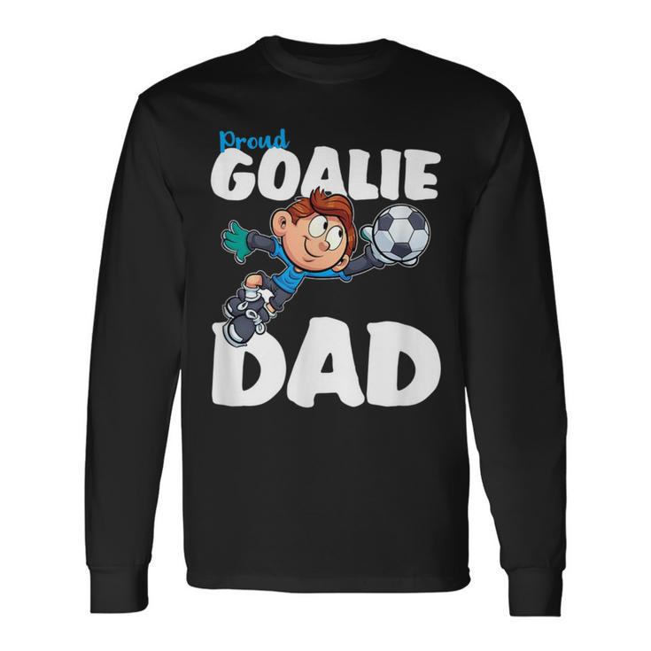 Herren Torwart Papa Proud Goalie Dad Langarmshirts Geschenkideen