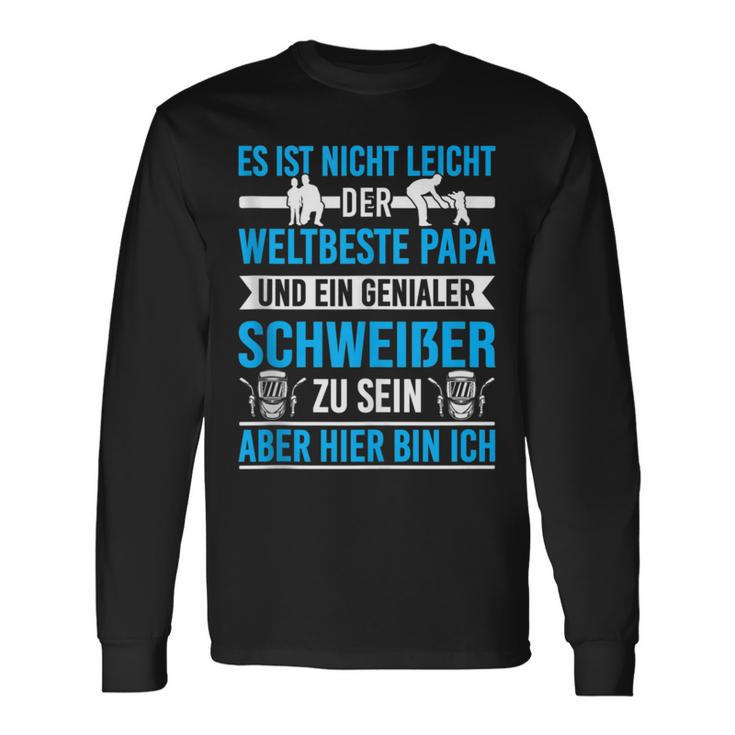 Herren Weltbester Papa Und Genialer Schweißer Schweißen Metallbau Langarmshirts Geschenkideen