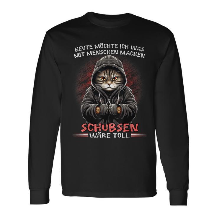 Heute Möchte Ich Was Mit Menschen Machen Schubsen Wäre Toll Langarmshirts Geschenkideen