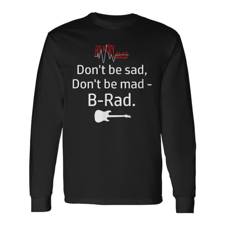 Hickory Flat Band B-Rad Long Sleeve T-Shirt