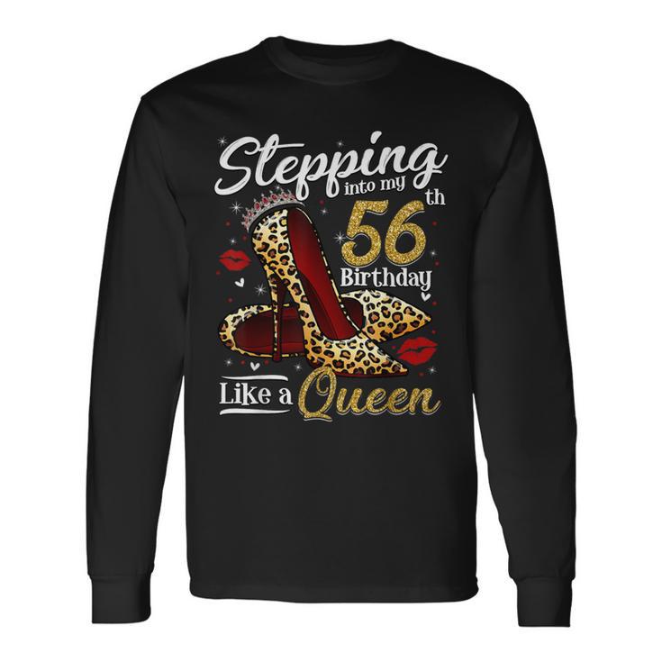 High Heels Stepping Into My 56Th Birthday 56 And Fabulous Long Sleeve T-Shirt