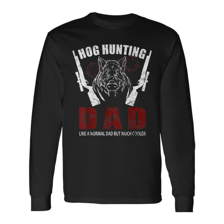 Hog Hunting Dad Wildlife Hogs Grunt Boar Hunter Long Sleeve T-Shirt