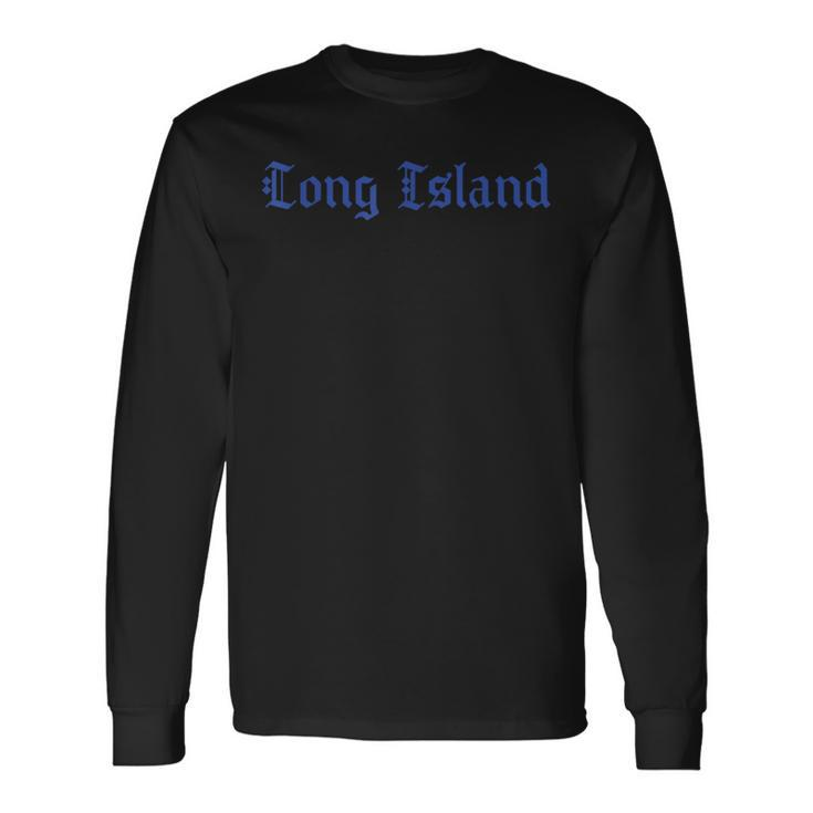 Home Town Long Island Long Sleeve T-Shirt