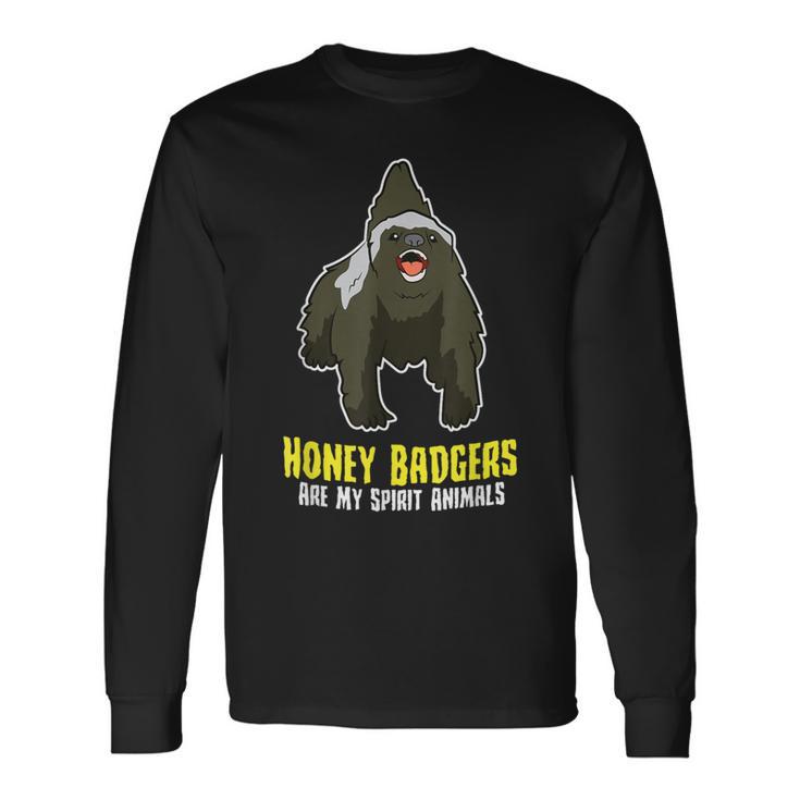 Honey Badgers Are My Spirit Animals Cute Badger Long Sleeve T-Shirt