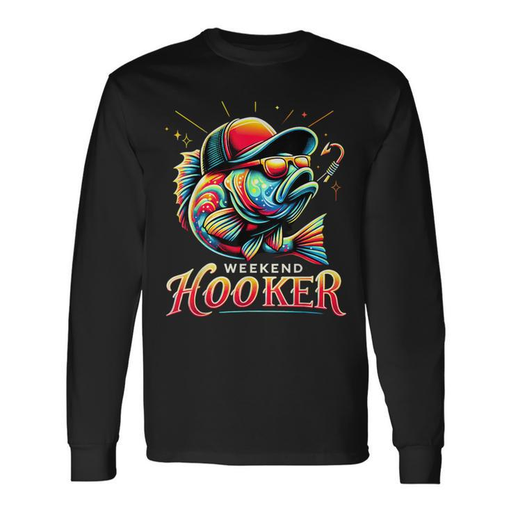 Weekend Hooker Bass Fishing Long Sleeve T-Shirt