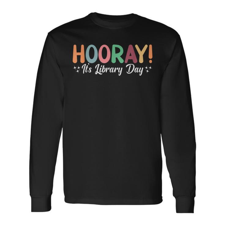Hooray It's Library Day Reader Books Lover Groovy Long Sleeve T-Shirt Gifts ideas