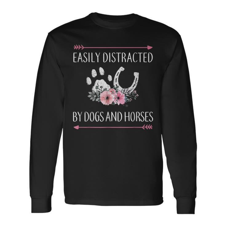 Horse Easily Distracted By Dogs And Horses Long Sleeve T-Shirt