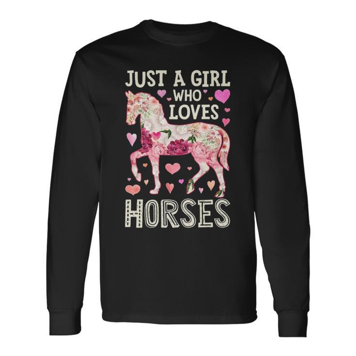 Horse Just A Girl Who Loves Horseback Riding Farm Flower Long Sleeve T-Shirt