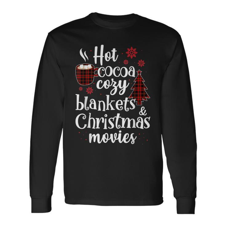 Hot Cocoa Cozy Blankets & Christmas Movie Xmas Long Sleeve T-Shirt