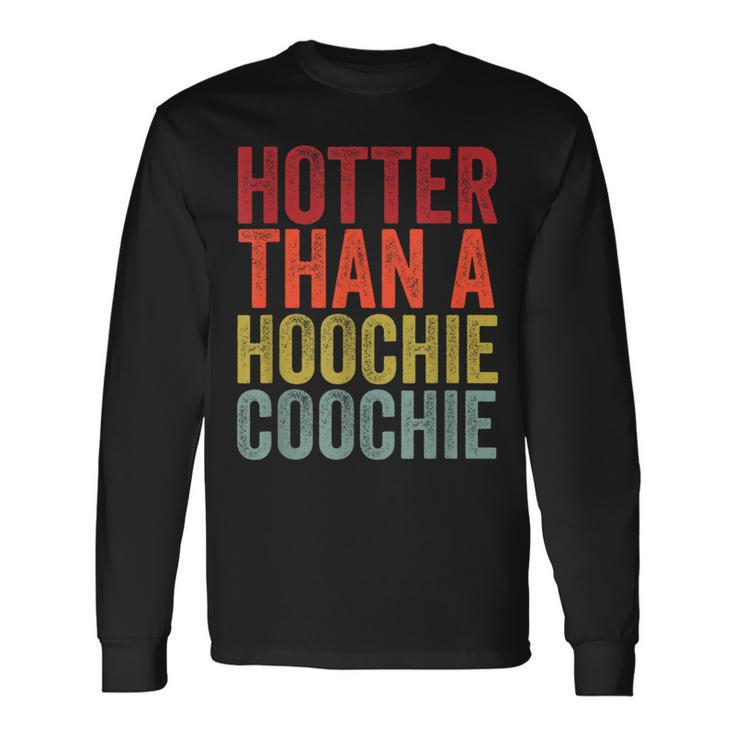 Hotter Than A Hoochie Coochie Cute Country Music Long Sleeve T-Shirt Gifts ideas