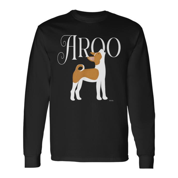 Howling Basenji Puppy Aroo A Sound Of Singing Happy Pack Dog Long Sleeve T-Shirt