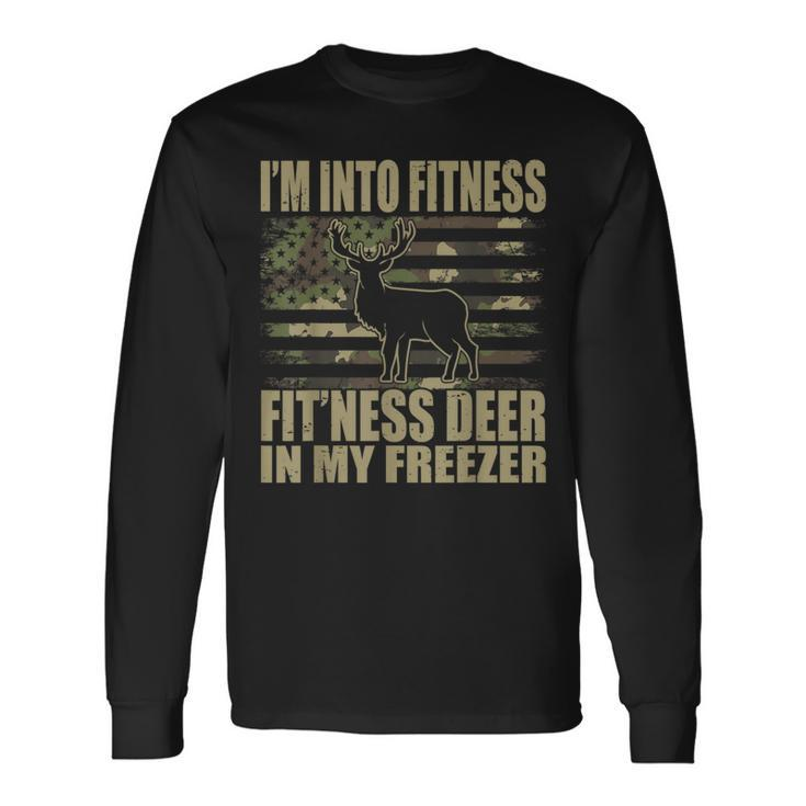 Hunting I'm Into Fitness Fit'ness Deer In My Freezer Long Sleeve T-Shirt