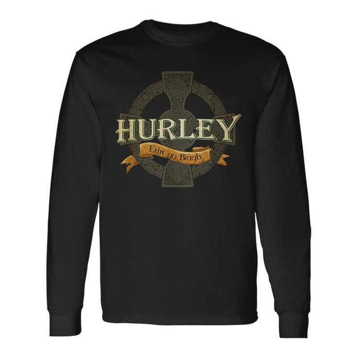 Hurley Irish Surname Hurley Irish Family Name Celtic Cross Long Sleeve T-Shirt