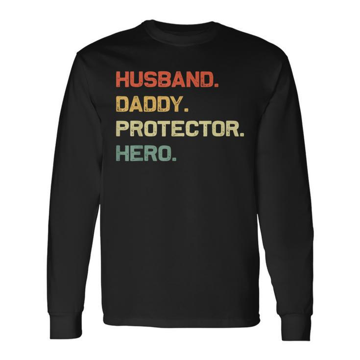 Husband Daddy Protector Hero Fathers Day Retro For Dad Long Sleeve T-Shirt