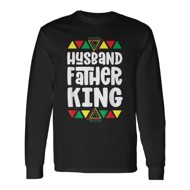 Husband Father King Black Pride For Dad Long Sleeve T-Shirt Gifts ideas