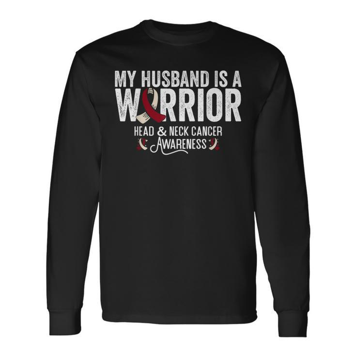 My Husband Is A Warrior Oral Head & Neck Cancer Awareness Long Sleeve T-Shirt Gifts ideas