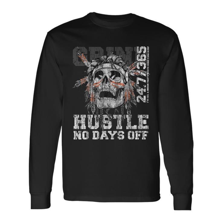 Hustle No Days Off Hustle Hard Hustle 247 Tribe Gang Long Sleeve T-Shirt