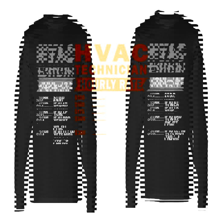 Hvac Technician Hourly Rate Hvac Mechanic Quote Long Sleeve T-Shirt