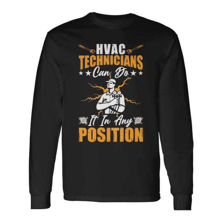 Hvac Technician Can Do It Any Position Mens Hvac Tech Long Sleeve T-Shirt