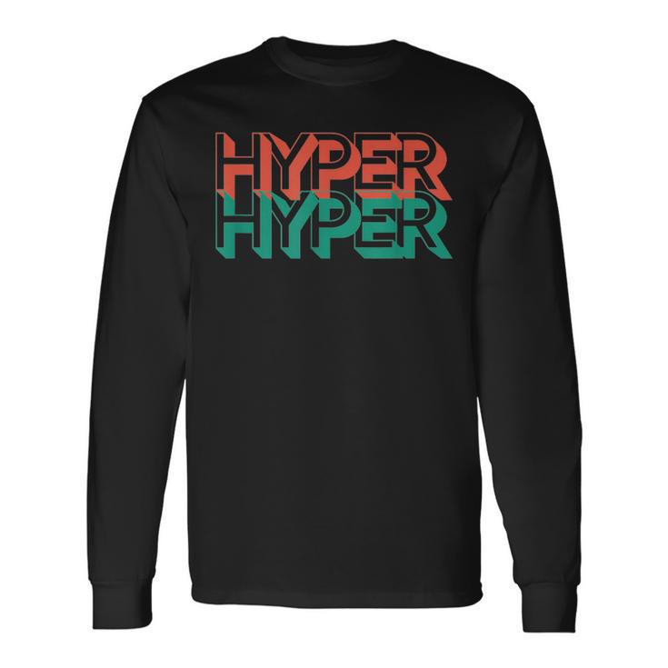 Hyper Hyper Langarmshirts Geschenkideen