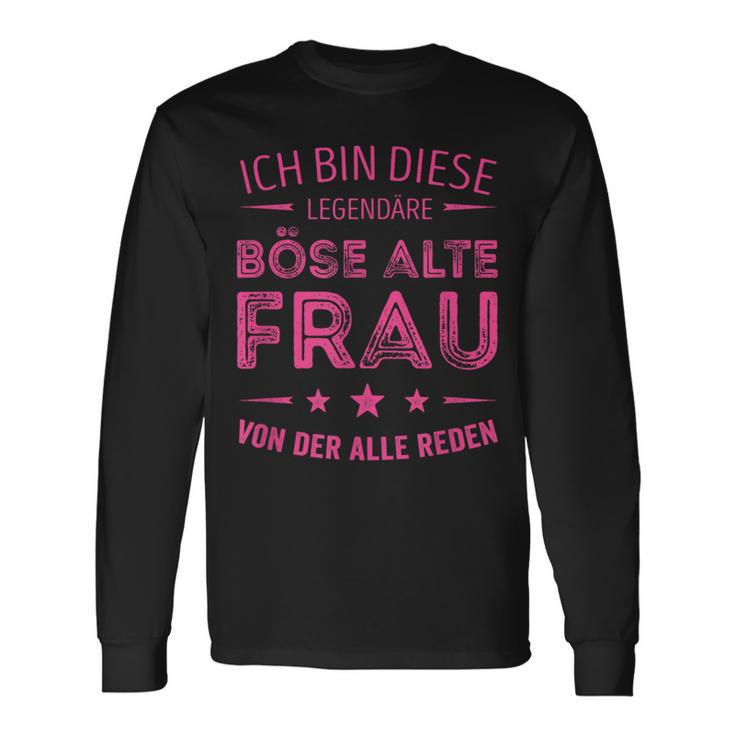 Ich Bin Die Legendäre Böse Alte Frau Langarmshirts in Schwarz Geschenkideen