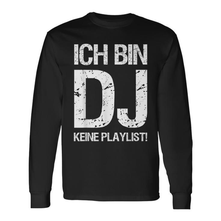 Ich Bin Dj Keine Playlist Langarmshirts Geschenkideen