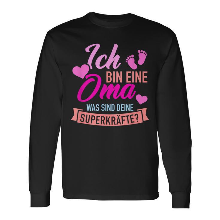 Ich Bin Eine Oma Was Sind Dein Superkraftte German Language Langarmshirts Geschenkideen