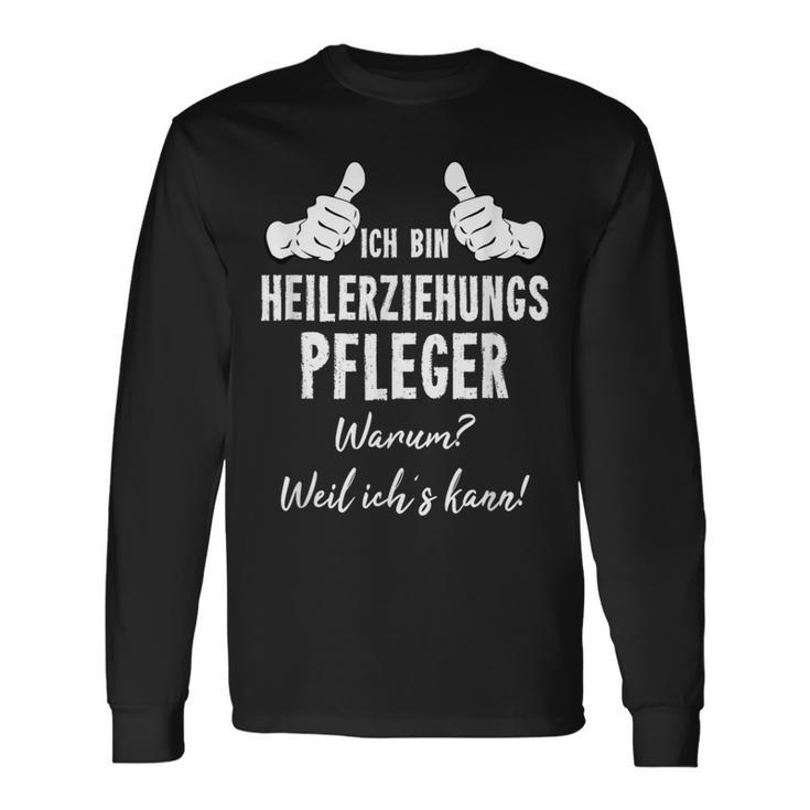 Ich Bin Heilerziehpfpfleger Weil Ich´S Kann Langarmshirts Geschenkideen