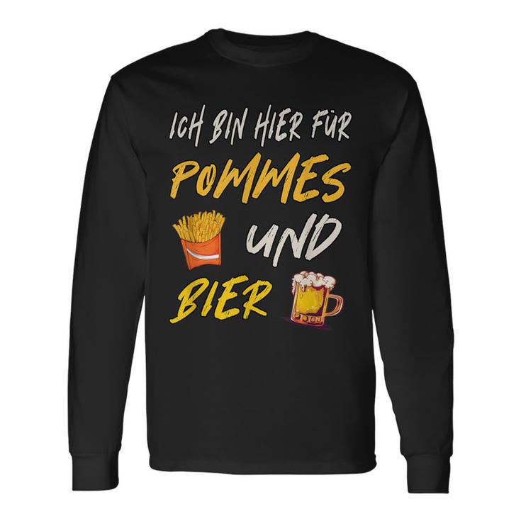 Ich Bin Hier Für Pommes Und Bier Frimes Lover Langarmshirts Geschenkideen